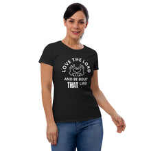 Load image into Gallery viewer, LOVE THE LORD Women's short sleeve t-shirt