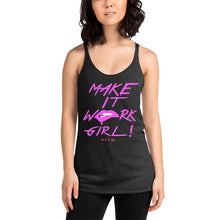 Load image into Gallery viewer, MAKE IT WORK GIRL Women's Racerback Tank