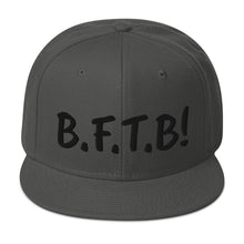 Load image into Gallery viewer, B.F.T.B. BLK Lettering Snapback Hat
