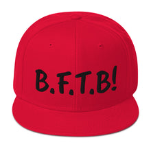 Load image into Gallery viewer, B.F.T.B. BLK Lettering Snapback Hat
