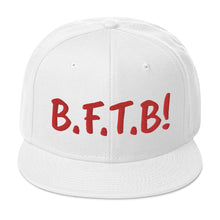 Load image into Gallery viewer, B.F.T.B! snapback
